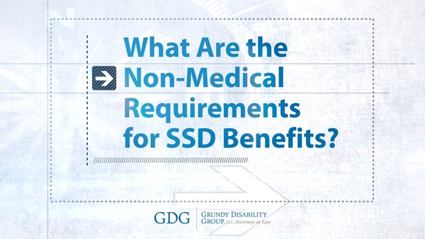 What are the non-medical requirements for SSD?