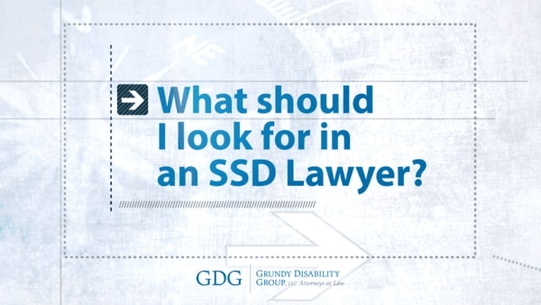 What should I look for in an SSD lawyer?